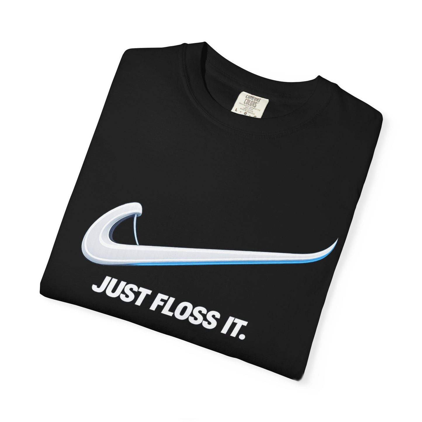 Just Floss It T-Shirt